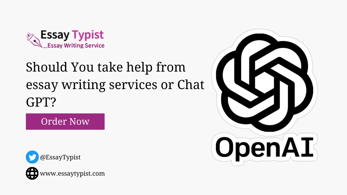 Should You take help from essay writing services or Chat GPT?